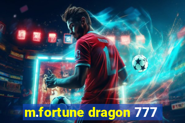 m.fortune dragon 777